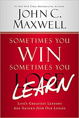 This review of the book Sometimes You Win Sometimes You Learn, by John C. Maxwell. Review by: Joe Taylor